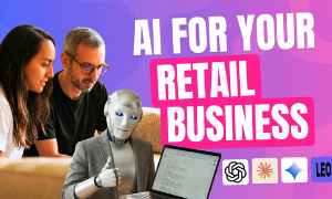 Make AI Work for your Small Retail Business