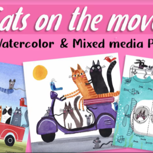 Cats On The Move - Three Mixed Media and Watercolor Projects
